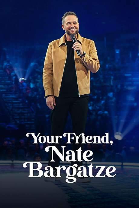 Your Friend, Nate Bargatze